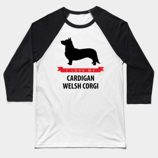 I Love My Cardigan Welsh Corgi Baseball T-Shirt